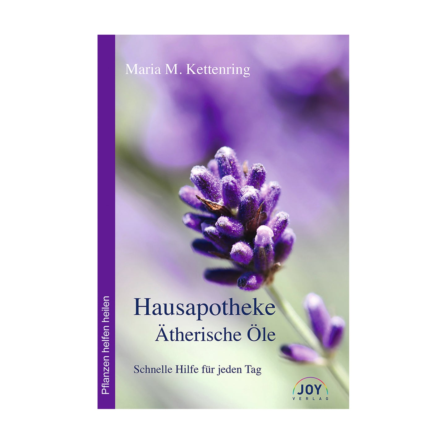 Buch Hausapotheke Ätherische Öle – Schnelle Hilfe für jeden Tag v. Maria M. Kettenring