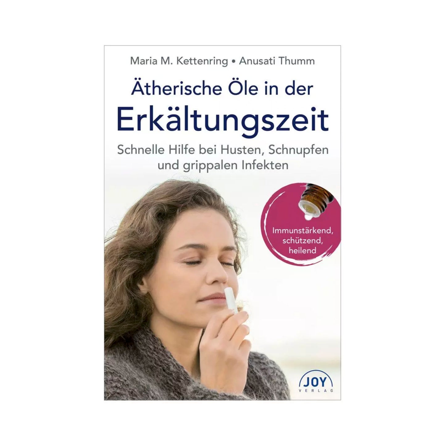 Buch Ätherische Öle in der Erkältungszeit v. Anusati Thumm und Maria M. Kettenring